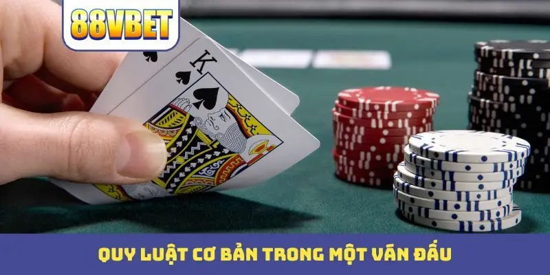 Quy luật cơ bản trong một ván đấu