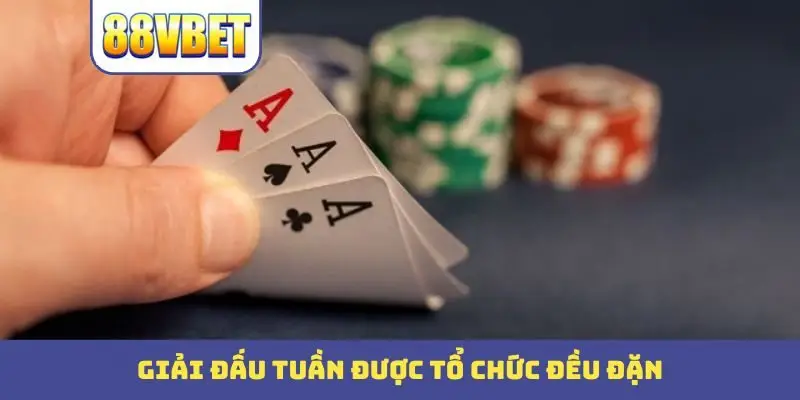 Giải đấu tuần được tổ chức đều đặn